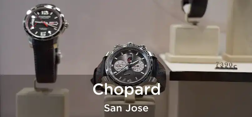Chopard San Jose