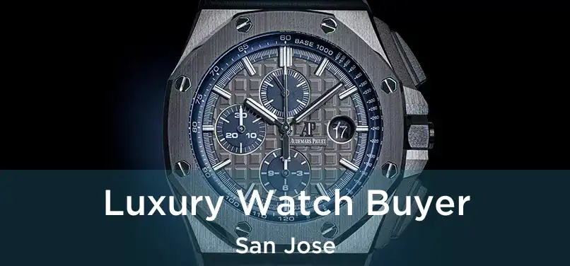 Luxury Watch Buyer San Jose