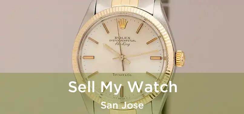 Sell My Watch San Jose